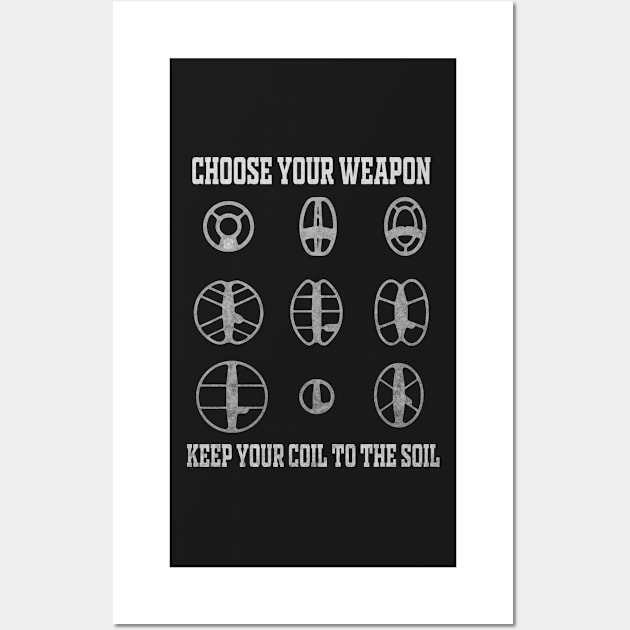 Detectorists Choose Your Weapon - Eye Voodoo Wall Art by eyevoodoo